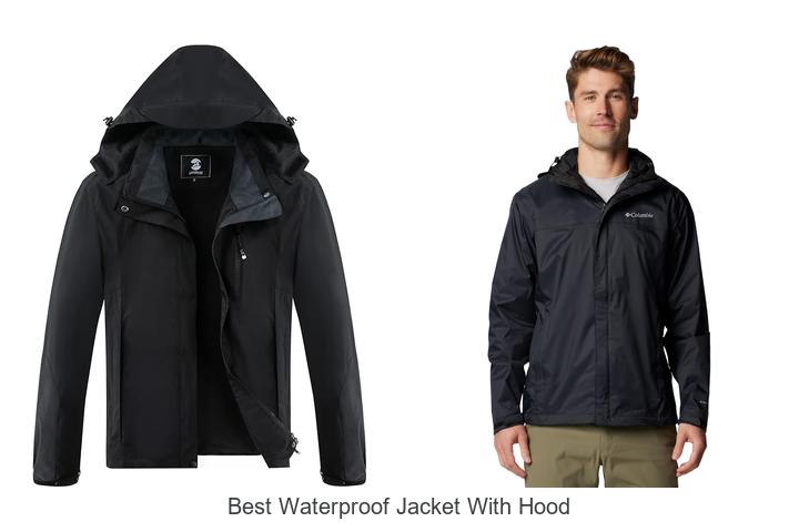Best Waterproof Jacket With Hood That Will Blow Your Mind