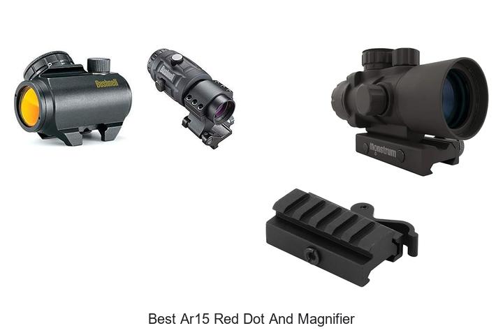Best AR15 Red Dot And Magnifier: Top Picks You Need Now