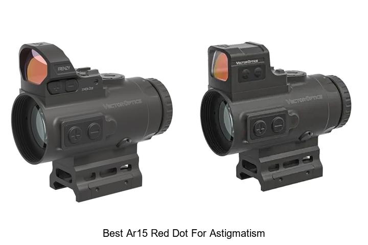 Best AR15 Red Dot For Astigmatism You Need Today