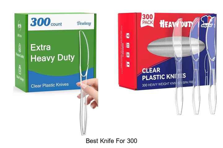 Best Knife For 300: Unbelievable Deals You Can’t Miss!