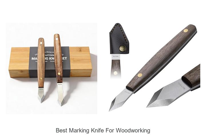 Best Marking Knife For Woodworking That Every Pro Loves