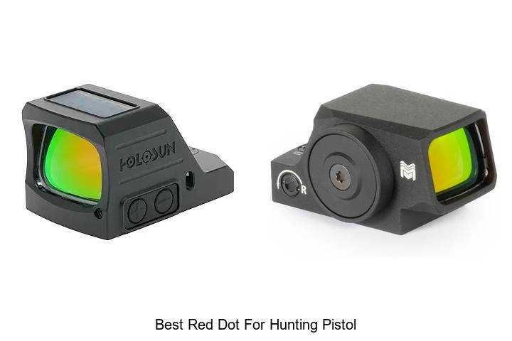Best Red Dot for Hunting Pistol That Will Boost Your Accuracy!